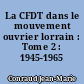 La CFDT dans le mouvement ouvrier lorrain : Tome 2 : 1945-1965