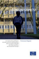 Élèves ou suspects ? : Les enjeux des politiques de lutte contre la radicalisation dans le secteur éducatif des États membres du Conseil de l Europe
