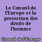 Le Conseil de l'Europe et la protection des droits de l'homme