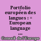 Portfolio européen des langues : = European language portfolio : éducation supérieure