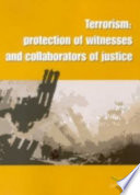 Terrorism : protection of witnesses and collaborators of justice