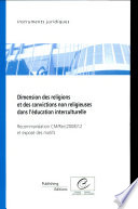 Dimension des religions et des convictions non religieuses dans l'éducation interculturelle : recommandation CM/Rec(2008)12 adoptée par le Comité des Ministres le 10 décembre 2008 et exposé des motifs