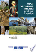 Gestion des itinéraires culturels : de la théorie à la pratique : Vademecum des Itinéraires culturels du Conseil de l Europe