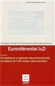 Euroréférentiel I&D : Vol. 1 : Compétences et aptitudes des professionnels européens de l'information-documentation : Vol. 2 : Niveaux de qualification des professionnels européens de l'information-documentation