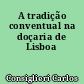 A tradição conventual na doçaria de Lisboa