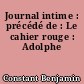 Journal intime : précédé de : Le cahier rouge : Adolphe