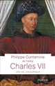 Charles VII : une vie, une politique