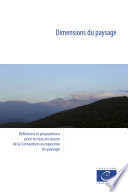 Dimensions du paysage : réflexions et propositions pour la mise en oeuvre de la Convention européenne du Paysage