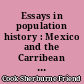 Essays in population history : Mexico and the Carribean : 1
