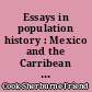 Essays in population history : Mexico and the Carribean : 2