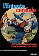 L'Entente cordiale : cent ans de relations culturelles franco-britanniques, 1904-2004