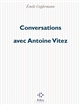 Conversations avec Antoine Vitez
