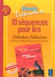 10 séquences pour lire "Fabuleux fabulistes", anthologie établie par Dominique Moncond'huy : cycle 3, niveau 3, 6e