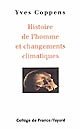 Histoire de l'homme et changements climatiques : chaire de paléoanthropologie et préhistoire