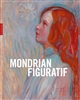 Mondrian figuratif : [exposition, musée Marmottan Monet, Paris, 12 septembre 2019 au 26 janvier 2020]