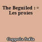 The Beguiled : = Les proies