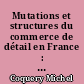 Mutations et structures du commerce de détail en France : étude géographique : 1
