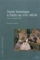 Tenir boutique à Paris au XVIIIe siècle : luxe et demi-luxe