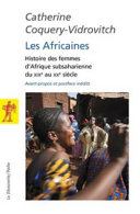 Les Africaines : Histoire des femmes d'Afrique subsaharienne du XIXe au XXe siècle