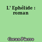 L' Ephélide : roman