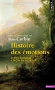 Histoire des émotions : 2 : Des Lumières à la fin du XIXe siècle