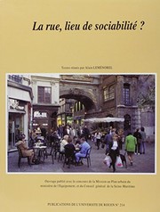 La rue, lieu de sociabilité ? : rencontres de la rue : actes du colloque de Rouen, 16-19 novembre 1994