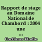 Rapport de stage au Domaine National de Chambord : 2004 une saison italienne à Chambord