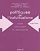 Politiques de l'individualisme : entre sociologie et philosophie