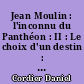 Jean Moulin : l'inconnu du Panthéon : II : Le choix d'un destin : juin 1936-novembre 1940