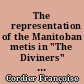 The 	representation of the Manitoban metis in "The Diviners" by Margaret Laurence