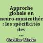 Approche globale en neuro-musicothérapie : les spécificités des fonctions exécutives et attentionnelles de personnes cérébro-lésées