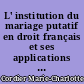 L' institution du mariage putatif en droit français et ses applications en droit international privé