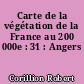 Carte de la végétation de la France au 200 000e : 31 : Angers
