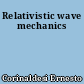 Relativistic wave mechanics