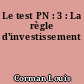 Le test PN : 3 : La règle d'investissement