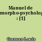 Manuel de morpho-psychologie : [1]