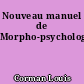 Nouveau manuel de Morpho-psychologie