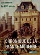 Chronique de la France moderne : Tome I : Le XVIe siècle