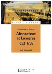 Histoire de la France : Absolutisme et Lumières : 1652-1783