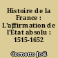 Histoire de la France : L'affirmation de l'État absolu : 1515-1652