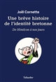 Une brève histoire de l'identité bretonne : de Himilcon à nos jours