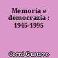 Memoria e democrazia : 1945-1995