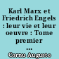 Karl Marx et Friedrich Engels : leur vie et leur oeuvre : Tome premier : Les années d'enfance et de jeunesse de la gauche hégélienne, 1818/1820-1844
