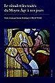 Le vitrail et les traités du Moyen Âge à nos jours : actes du XXIIIe colloque international du Corpus Vitrearum, Tours, 3-7 juillet 2006