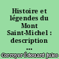 Histoire et légendes du Mont Saint-Michel : description de l'Abbaye et des ses abords