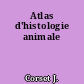 Atlas d'histologie animale