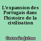 L'expansion des Portugais dans l'histoire de la civilisation