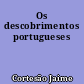 Os descobrimentos portugueses