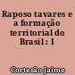 Raposo tavares e a formação territorial do Brasil : I