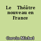 Le 	Théâtre nouveau en France